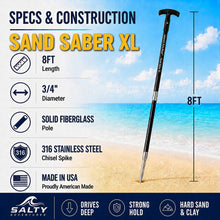 Load image into Gallery viewer, Sand Saber XL specs and construction showing 8FT length, 3/4 inch solid fiberglass pole, 316 stainless steel chisel spike, and Made in USA details